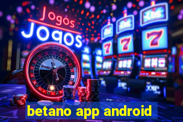 betano app android